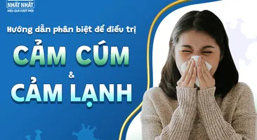 Hướng dẫn phân biệt để điều trị cảm cúm và cảm lạnh