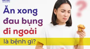 Giải đáp thắc mắc: Ăn xong đau bụng đi ngoài là bệnh gì?