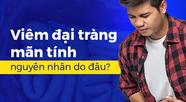 Viêm đại tràng mãn tính nguyên nhân do đâu?