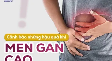 Cảnh báo những hậu quả khi men gan cao
