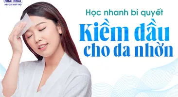 Học nhanh bí quyết kiềm dầu cho da nhờn