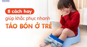 8 cách hay giúp khắc phục nhanh táo bón ở trẻ
