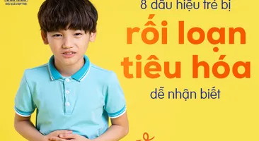 8 dấu hiệu trẻ bị rối loạn tiêu hóa dễ nhận biết
