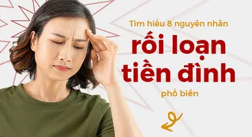 Tìm hiểu 8 nguyên nhân rối loạn tiền đình phổ biến 