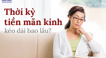 Bạn có biết: Thời kỳ tiền mãn kinh kéo dài bao lâu?