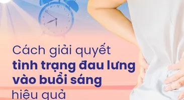 Cách giải quyết tình trạng đau lưng vào buổi sáng hiệu quả