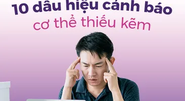 10 dấu hiệu cảnh báo cơ thể thiếu kẽm