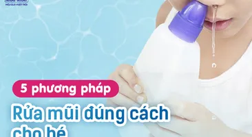5 phương pháp rửa mũi đúng cách cho bé