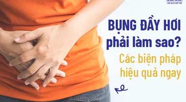 Bụng đầy hơi phải làm sao? Các biện pháp hiệu quả ngay