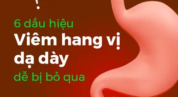 6 dấu hiệu viêm hang vị dạ dày dễ bị bỏ qua