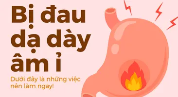 Bị đau dạ dày âm ỉ: Dưới đây là những việc nên làm ngay!