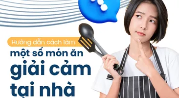 Hướng dẫn cách làm một số món ăn giải cảm tại nhà
