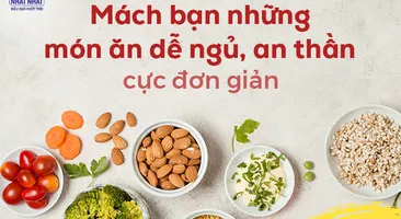 Mách bạn những món ăn dễ ngủ, an thần cực đơn giản
