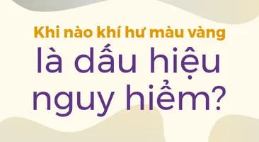 Khi nào khí hư màu vàng là dấu hiệu nguy hiểm?