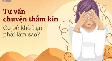 Tư vấn chuyện thầm kín: Cô bé khô hạn phải làm sao?