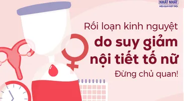 Rối loạn kinh nguyệt do suy giảm nội tiết tố nữ: Đừng chủ quan!