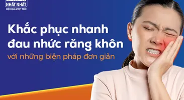 Khắc phục nhanh đau nhức răng khôn với những biện pháp đơn giản