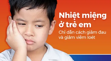 Nhiệt miệng ở trẻ em: Chỉ dẫn cách giảm đau và giảm viêm loét