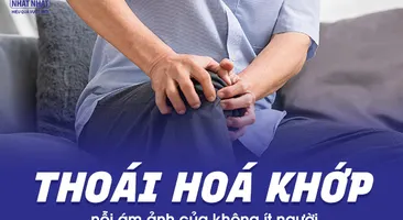 Thoái hóa khớp - nỗi ám ảnh của không ít người