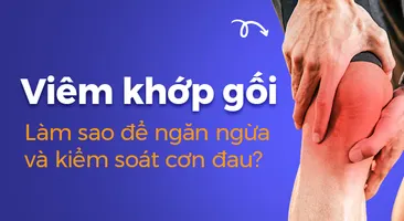 Viêm khớp gối – Làm sao để ngăn ngừa và kiểm soát cơn đau?