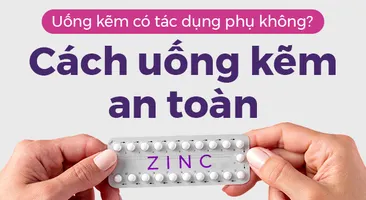 Uống kẽm có tác dụng phụ không? Cách uống kẽm an toàn