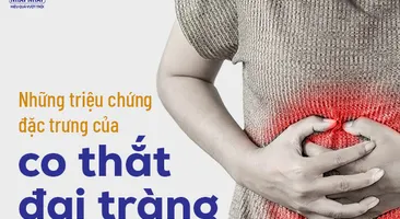 Những triệu chứng đặc trưng của co thắt đại tràng