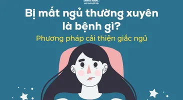 Bị mất ngủ thường xuyên là bệnh gì? Phương pháp cải thiện giấc ngủ