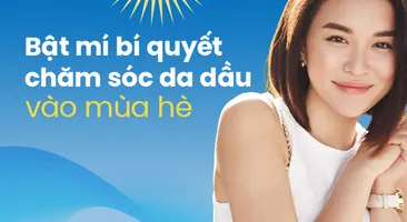 Bật mí bí quyết chăm sóc da dầu vào mùa hè