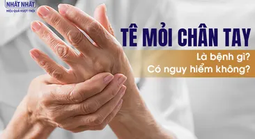 Tê mỏi chân tay là bệnh gì, có nguy hiểm không và điều trị ra sao?