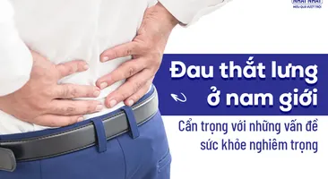 Đau thắt lưng ở nam giới: Cẩn trọng với những vấn đề sức khỏe nghiêm trọng