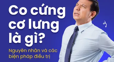 Co cứng cơ lưng là gì? Nguyên nhân và các biện pháp điều trị