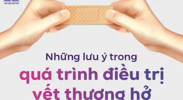 Những lưu ý trong quá trình điều trị vết thương hở mà bạn nên biết