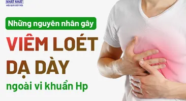 Những nguyên nhân gây viêm loét dạ dày ngoài vi khuẩn Hp