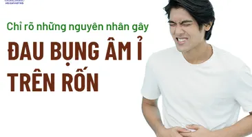Chỉ rõ những nguyên nhân gây đau bụng âm ỉ trên rốn