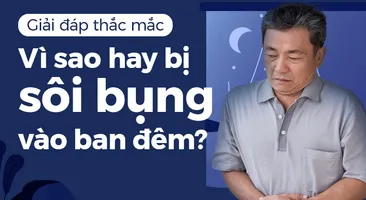 Giải đáp thắc mắc: Vì sao hay bị sôi bụng vào ban đêm?