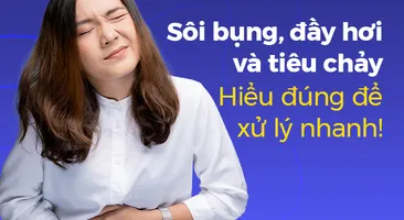 Sôi bụng, đầy hơi và tiêu chảy – Hiểu đúng để xử lý nhanh!