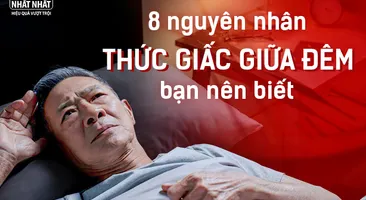 Giải mã 8 nguyên nhân thức giấc giữa đêm bạn nên biết