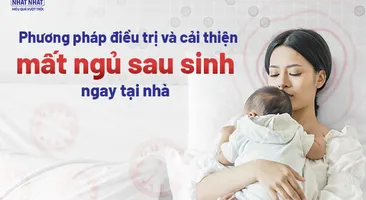 Phương pháp điều trị và cải thiện mất ngủ sau sinh ngay tại nhà