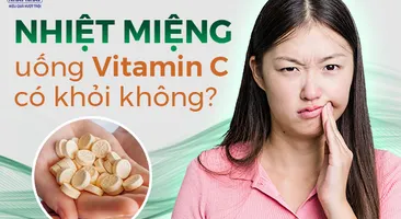 Nhiệt miệng uống vitamin C có khỏi không?