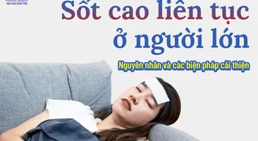 Sốt cao liên tục ở người lớn: Nguyên nhân và các biện pháp cải thiện