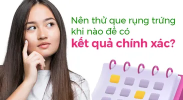 Nên thử que rụng trứng khi nào để có kết quả chính xác?