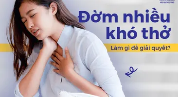 Đờm nhiều khó thở khiến bạn khó chịu, mệt mỏi: Làm gì để giải quyết?