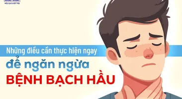 Những điều cần thực hiện ngay để ngăn ngừa bệnh bạch hầu 