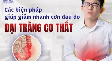 Các biện pháp giúp giảm nhanh cơn đau do đại tràng co thắt