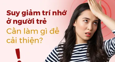 Suy giảm trí nhớ ở người trẻ: Cần làm gì để cải thiện?