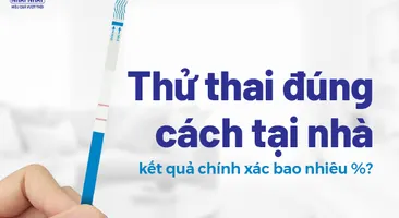 Thử thai đúng cách tại nhà kết quả chính xác bao nhiêu %?