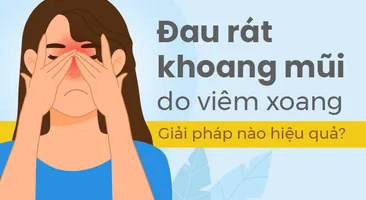 Đau rát khoang mũi do viêm xoang: Giải pháp nào hiệu quả?