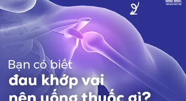 Bạn có biết đau khớp vai nên uống thuốc gì?