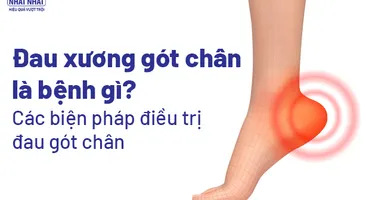 Đau xương gót chân là bệnh gì? Các biện pháp điều trị đau gót chân