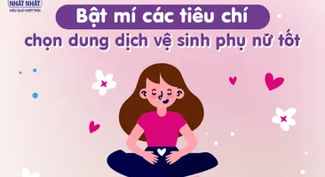 Bật mí các tiêu chí để chọn dung dịch vệ sinh phụ nữ tốt